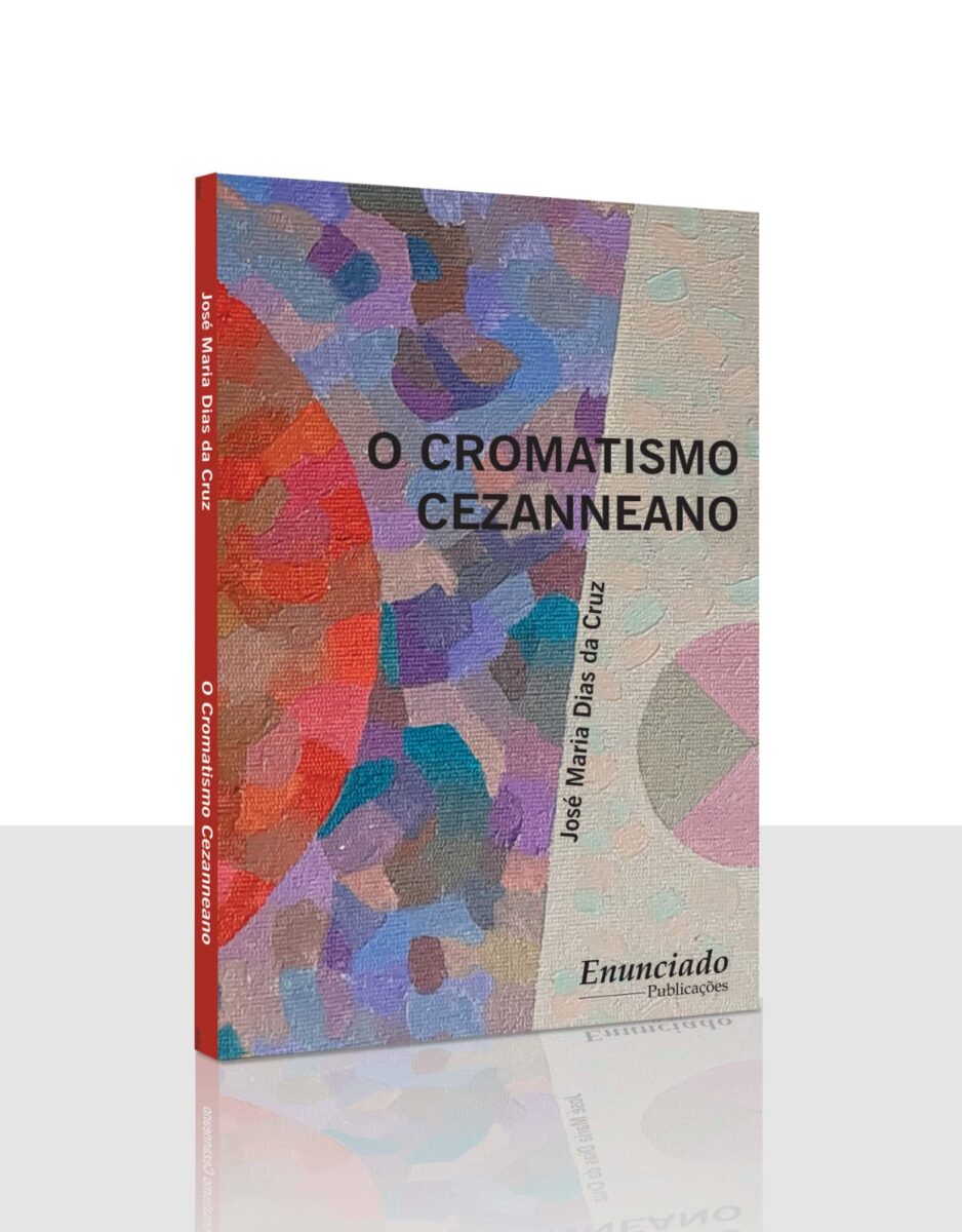 O Cromatismo Cezanneano - José Maria Dias da Cruz