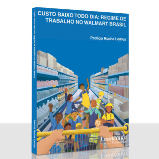 Custo baixo todo dia: regime de trabalho noWalmart Brasil